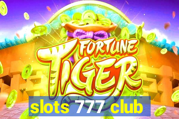 slots 777 club